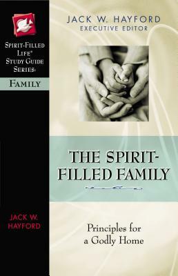 The Spirit-Filled Family by Rebecca Bauer