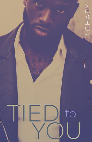 Tied to You by I A.M. Editing Ink, J. Chary