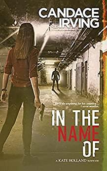 In the Name Of by Candace Irving, Candace Irving
