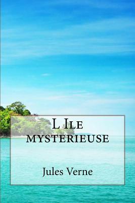 L Ile mysterieuse by Jules Verne