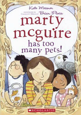 Marty McGuire Has Too Many Pets! by Kate Messner