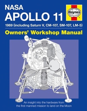 NASA Apollo 11 Manual: 1969 by Christopher Riley, Philip Dolling