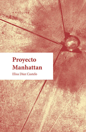 Proyecto Manhattan by Elisa Díaz Castelo