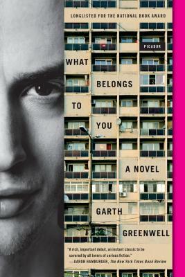 What Belongs to You by Garth Greenwell