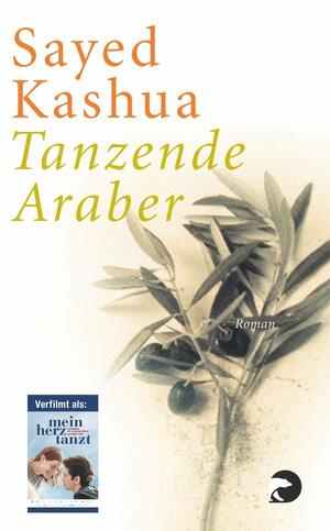 Tanzende Araber by Sayed Kashua