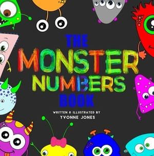 The Monster Numbers Book by Yvonne Jones