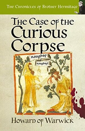 The Case of The Curious Corpse by Howard of Warwick