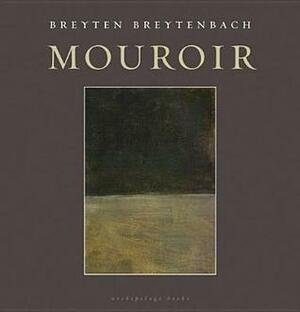 Mouroir by Breyten Breytenbach