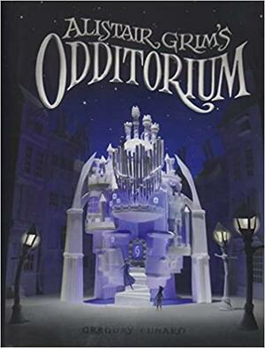 Alistair Grim's Odditorium by Gregory Funaro, Vivienne To