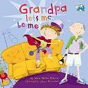 Grandpa Lets Me Be Me by Debra Mostow Zakarin