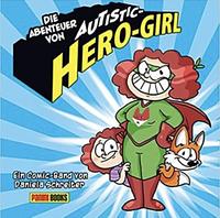 Die Abenteuer von Autistic-Hero-Girl, Volume 1 by Daniela Schreiter