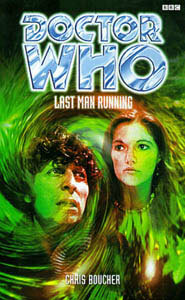 Doctor Who: Last Man Running by Chris Boucher