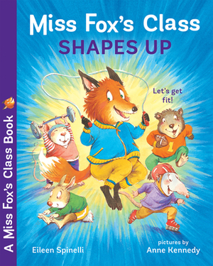 Miss Fox's Class Shapes Up by Eileen Spinelli