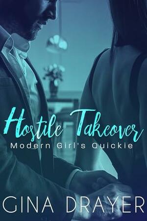Hostile Takeover by Gina Drayer