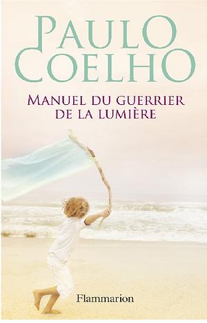 Manuel Du Guerrier de La Lumiere by Paulo Coelho