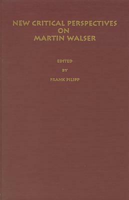 New Critical Perspectives on Martin Walser by 