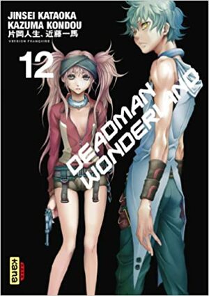 Deadman Wonderland, Tome 12 : by Jinsei Kataoka, Kazuma Kondou