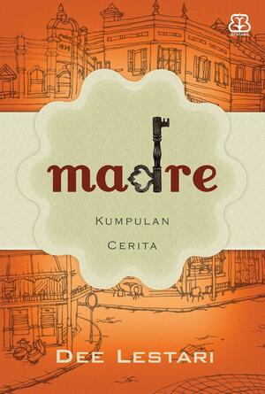 Madre: Kumpulan Cerita by Dee Lestari