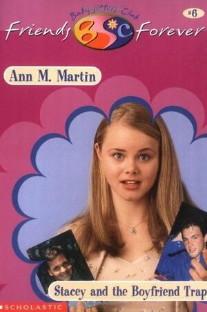 Stacey and the Boyfriend Trap by Ann M. Martin