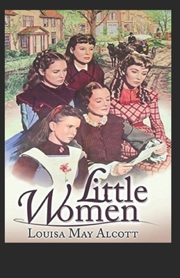 Little Women Illustrated by Louisa May Alcott