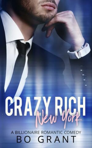 Crazy Rich New York by Bo Grant