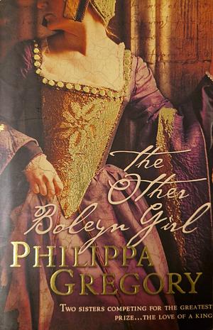 The Other Boleyn Girl by Philippa Gregory