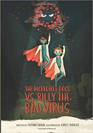 The Incredible Docs Vs. Billy the Bad Virus by Fatima Faisal