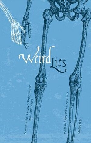 Weird Lies by Cherry Potts, Katy Darby