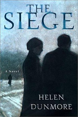 The Siege: A Novel by Helen Dunmore, Helen Dunmore