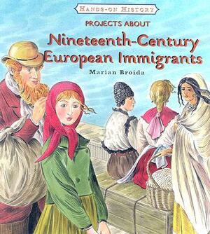 Projects about Nineteenth-Century European Immigrants by Marian Broida