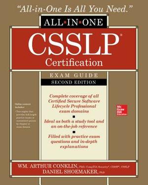 Csslp Certification All-In-One Exam Guide by Daniel Paul Shoemaker, Wm Arthur Conklin