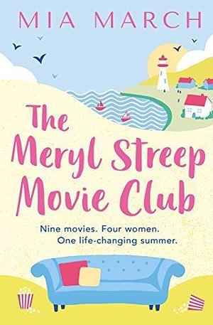 Meryl Streep Movie Club by Mia March, Mia March