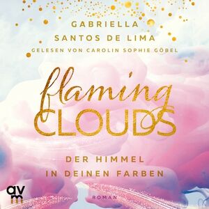 Flaming Clouds - Der Himmel in deinen Farben by Gabriella Santos de Lima