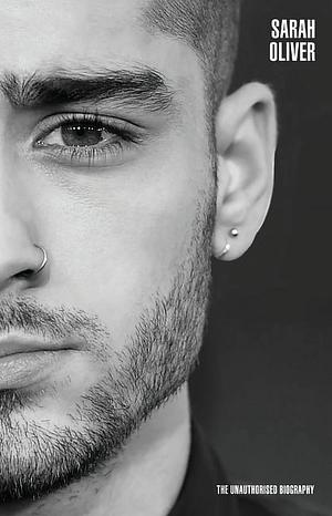 Zayn Malik - Mind of His: The Unauthorised Biography by Sarah Oliver