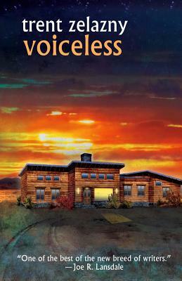 Voiceless by Trent Zelazny