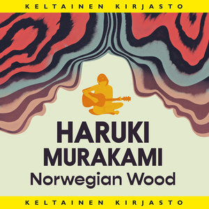 Norwegian Wood by Haruki Murakami