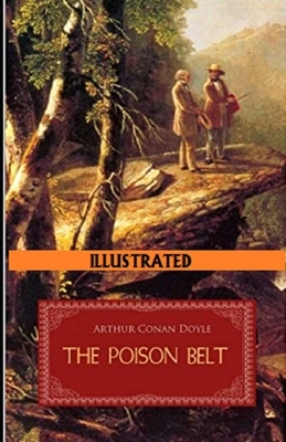 The Poison Belt Illustrated by Arthur Conan Doyle