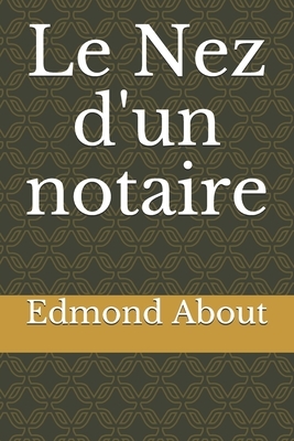Le Nez d'un notaire by Edmond About