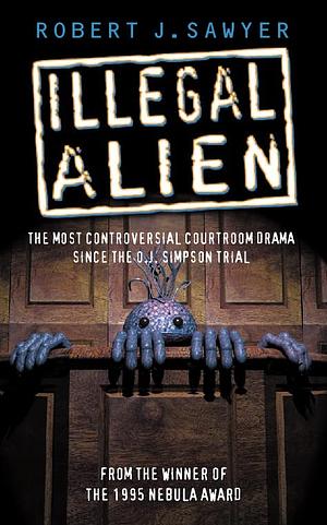 Illegal Alien by Robert J. Sawyer