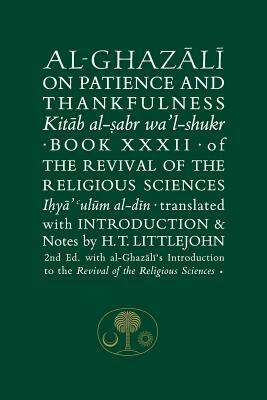 Al-Ghazali on Patience and Thankfulness: Book XXXII of the Revival of the Religious Sciences by Abu Hamid Al-Ghazali