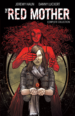 The Red Mother: Complete Collection  by Jeremy Haun