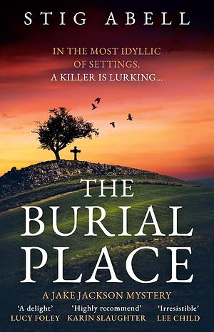 The Burial Place (Jake Jackson, Book 3) by Stig Abell