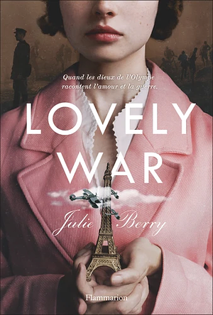 Lovely War by Julie Berry