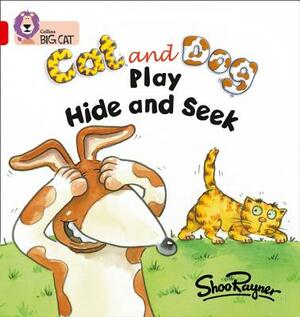 Cat and Dog Play Hide and Seek by Shoo Rayner