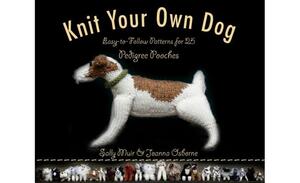 Knit Your Own Dog: Easy-To-Follow Patterns for 25 Pedigree Pooches by Sally Muir, Joanna Osborne