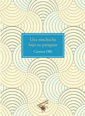 Una muchacha bajo su paraguas by Carmen Ollé