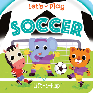 Let's Play Soccer by Ginger Swift