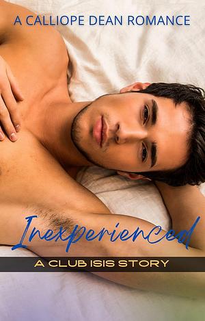 Inexperienced by Calliope Dean