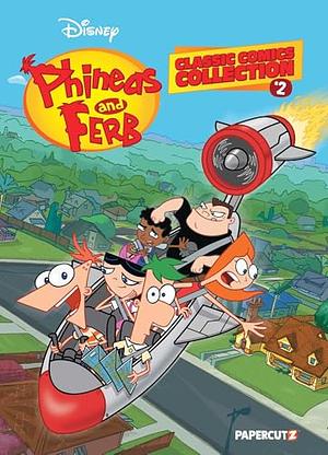Phineas and Ferb Classic Comics Collection Vol. 2 by Jim Bernstein, Scott Peterson, Martin Olson, The Disney Comics Group