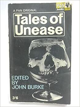 Tales of Unease by John Kippax, Joan Fleming, R.A. Hall, Kate Barlay, Christine Brooke-Rose, Dell Shannon, Charles Eric Maine, Brian W. Aldiss, Jeffry Scott, Alex Hamilton, Andrea Newman, Jack Griffith, Marten Cumberland, John Christopher, Cressida Lindsay, Paul Tabori, Penelope Mortimer, John Marsh, B.S. Johnson, D’Arcy Niland, Michael Cornish